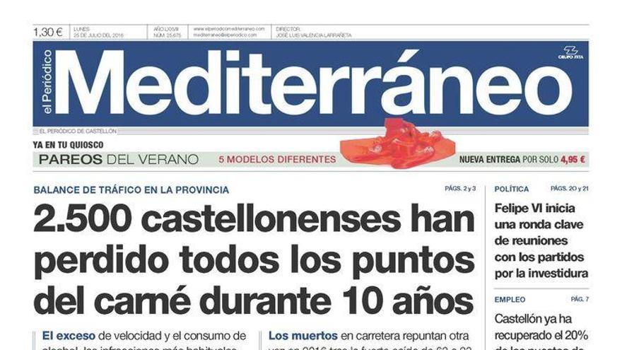 2.500 castellonenses han perdido todos los puntos del carné en 10 años, hoy en portada de Mediterráneo