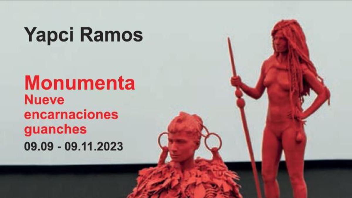 Monumenta, nueve encarnaciones guanches de Yapci Ramos