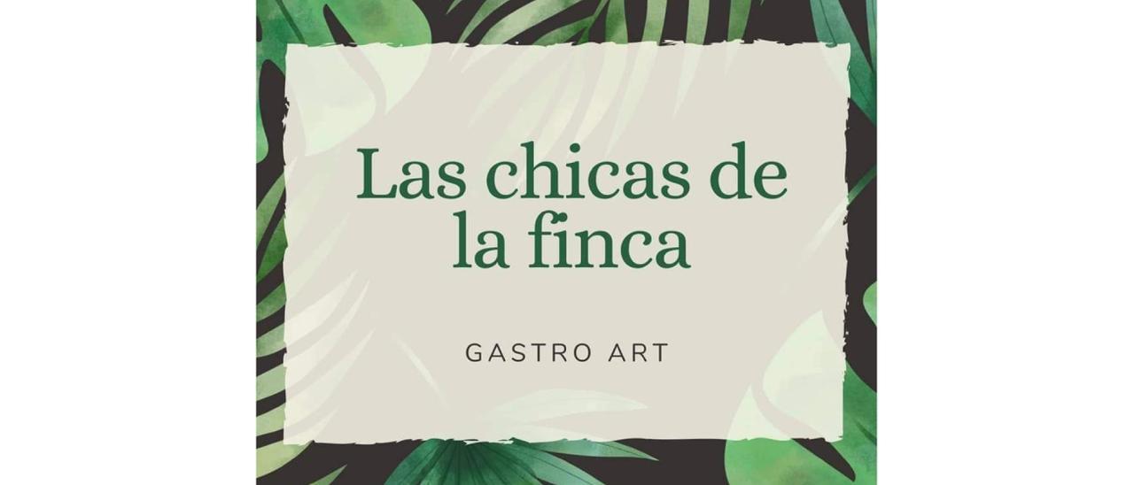 Restaurante Las chicas de la finca, gastro art en Gáldar