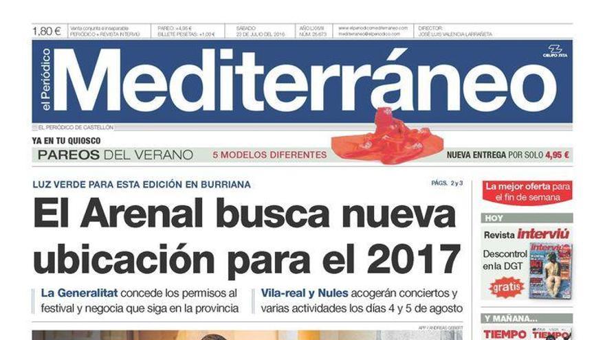 El Arenal busca nueva ubicación para el 2017, hoy en la portada de Mediterráneo