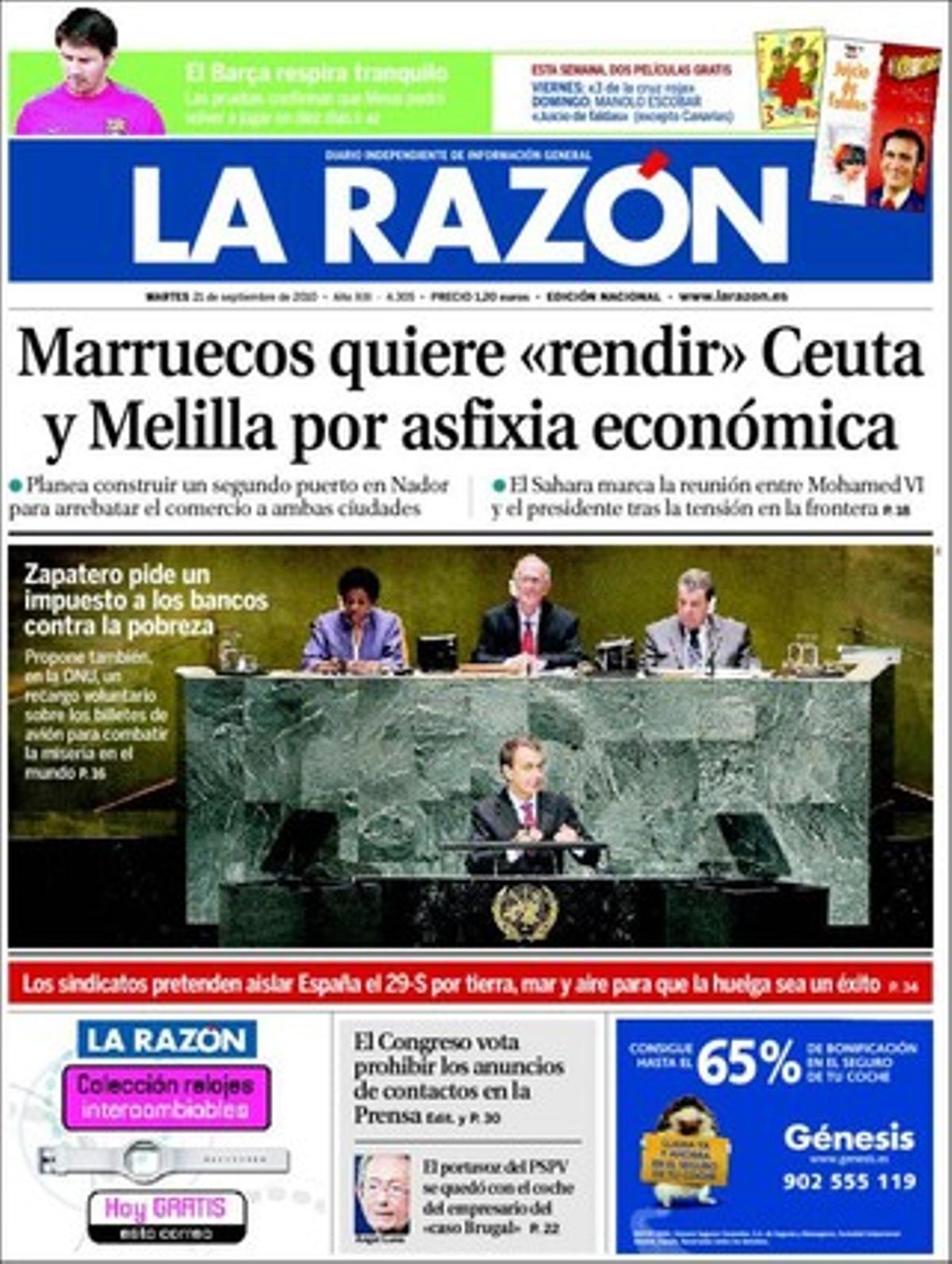 ’La Razón’ explica que Mohammad VI busca rendir Ceuta i Melilla per asfíxia econòmica, i per això projecta construir un segon port a Nador. També informa que el principal implicat del ’caso Bruguel’, el constructor Enrique Ortíz, hauria pogut beneficiar Ángel Luna, portaveu del PSPV, que va ser el seu advocat fins al 2002.