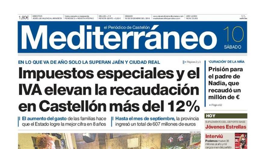 Impuestos especiales y el IVA elevan la recaudación en Castellón más del 12%, en la portada de Mediterráneo