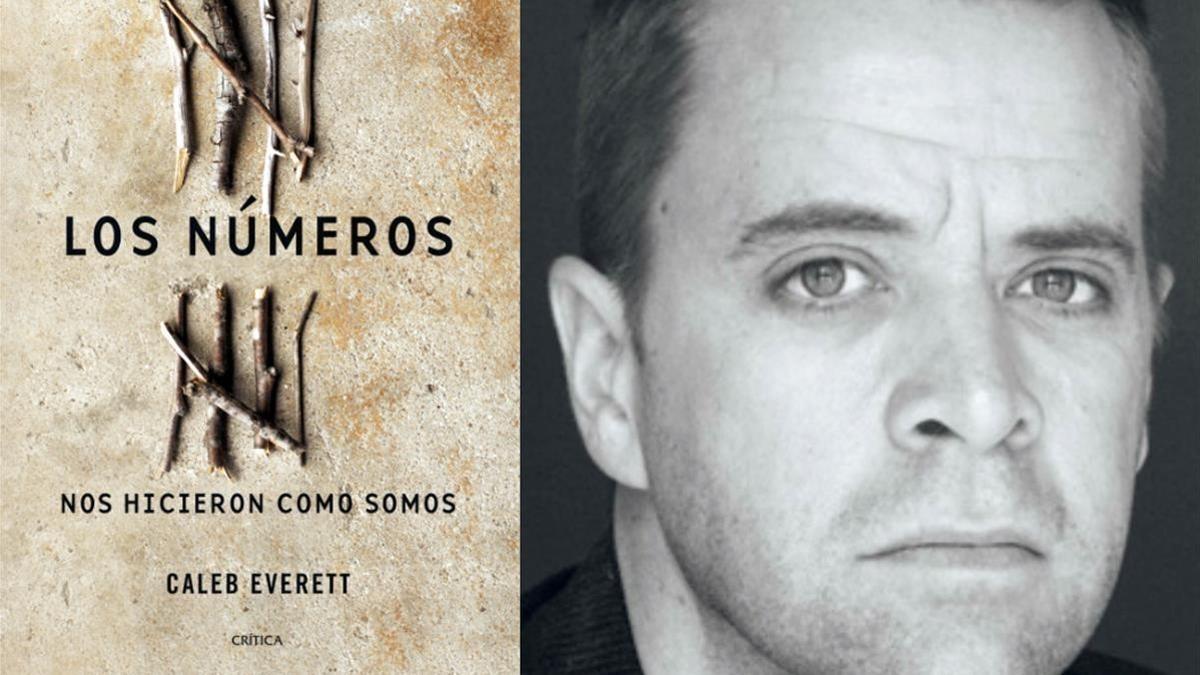 ciencia  Los numeros nos hicieron como somos  Caleb Everett  Editorial Critica