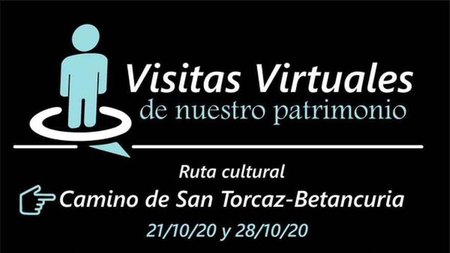 Visita virtual  Camino de San Torcaz-Betancuria