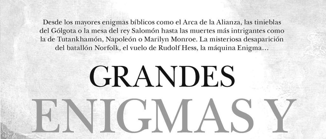 Grandes enigmas y misterios de la Historia - Carlos J. Taranilla de la Varga - Almuzara, 2017. 366 páginas