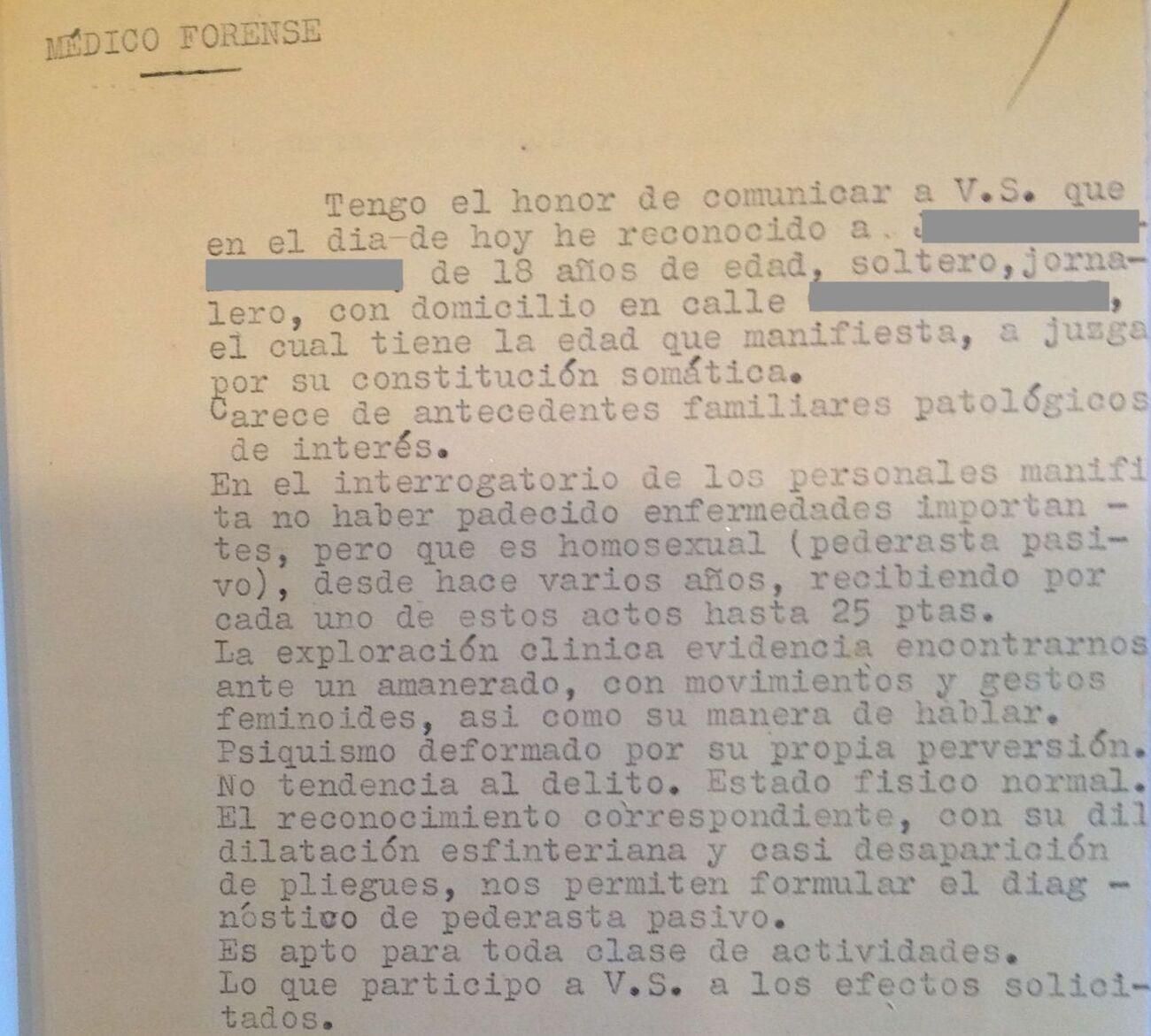 Informe de un médico forense a un recluso de la Colonia Agrícola Penitenciaria de Tefía donde por �la casi desaparición de pliegues esfinterianos� y su homosexualidad lo califica de �pederesta pasivo�..jpeg