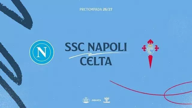 DIRECTO | Nápoles - Celta: el último examen de la pretemporada