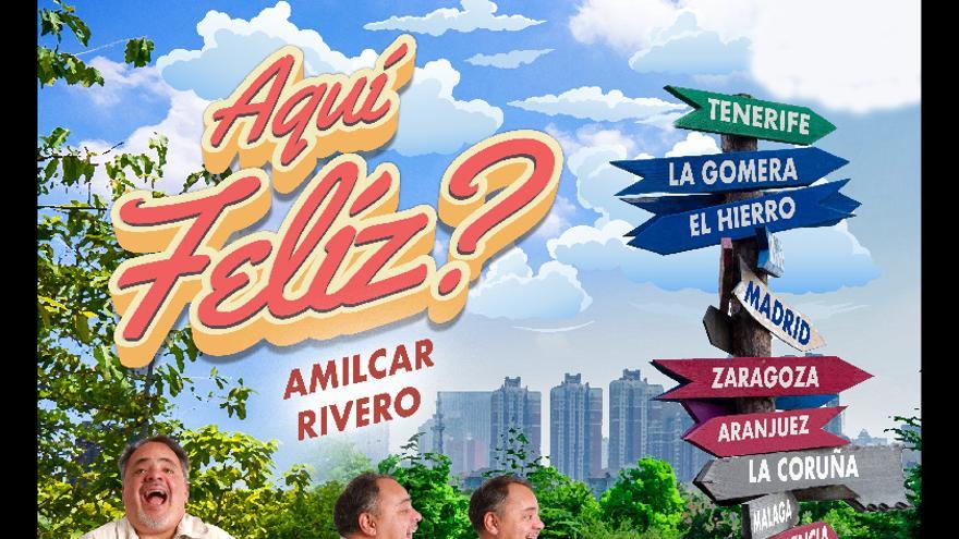 Amilcar Rivero. Aquí feliz