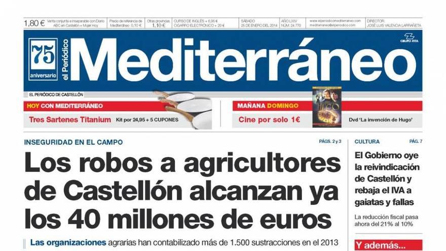 “Los robos a agricultores de Castellón alcanzan ya los 40 millones de euros”, hoy en la portada de El Periódico Mediterráneo