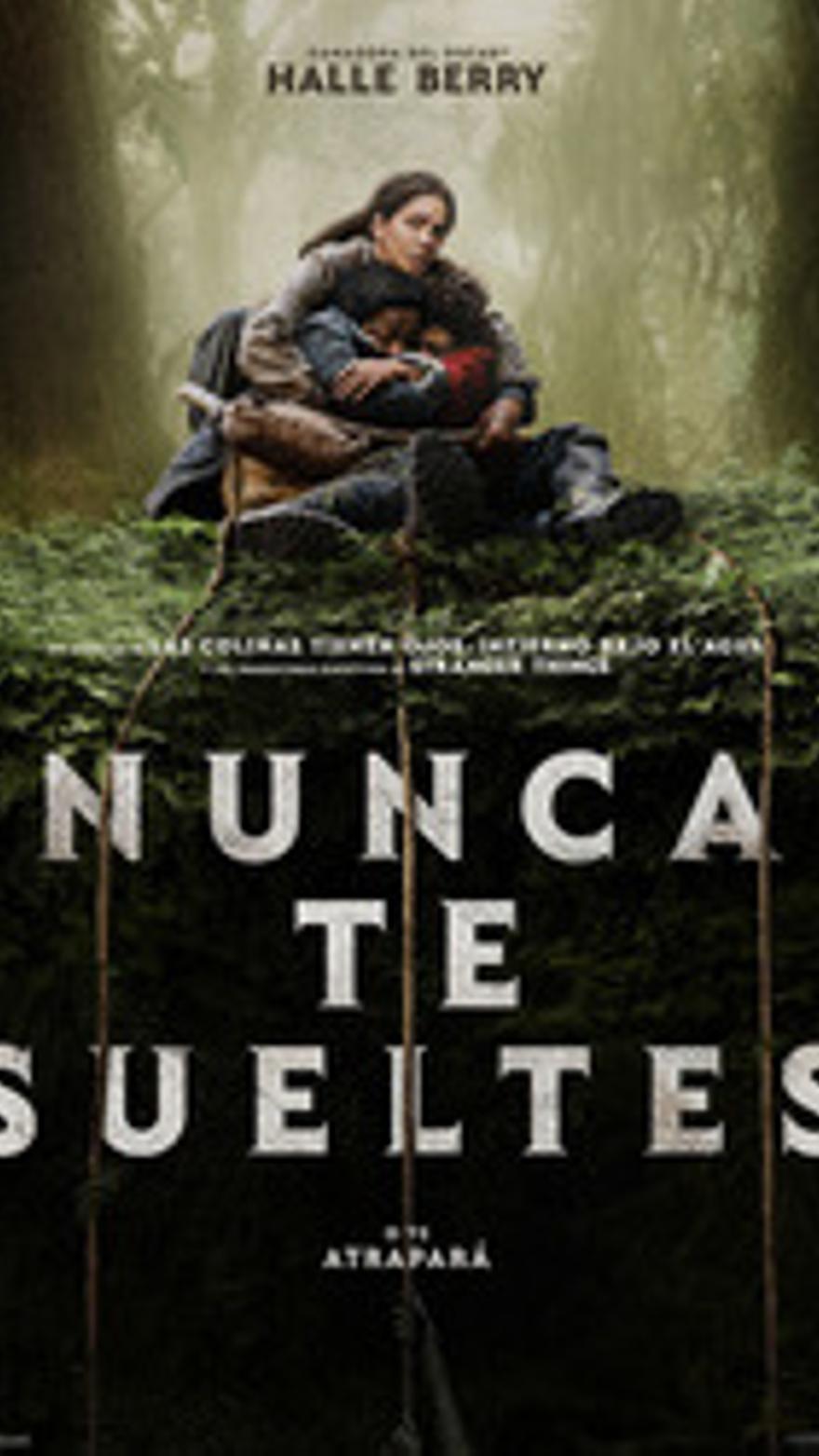 Nunca te sueltes