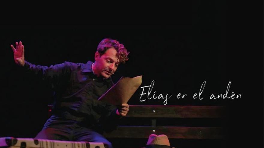 Elías en el andén, monólogo de Juan Fleta. Compañía La misma tara
