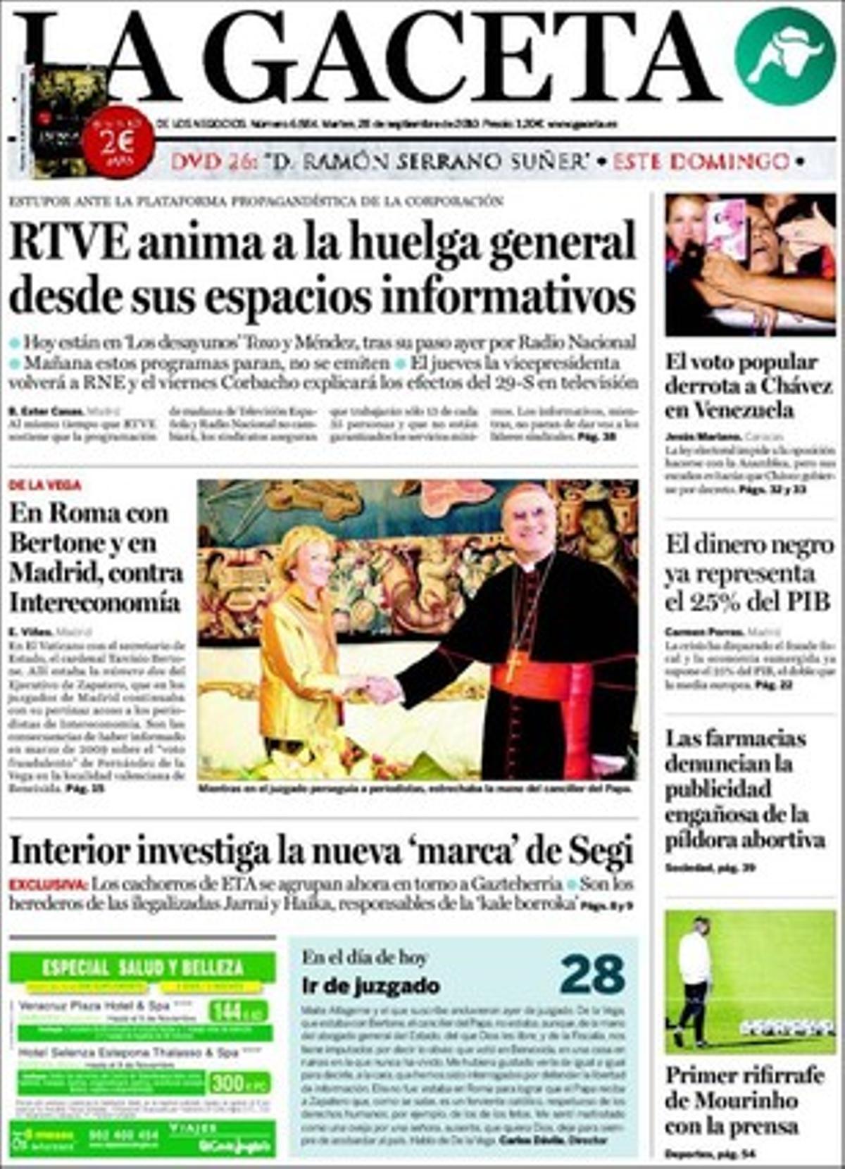 ’La Gaceta’ dóna a la portada com a temes propis que Interior investiga la nova marca de la perseguida Segi, l’organització juvenil batasuna; que el diner negre representa ja el 25% del PIB espanyol, i que les farmàcies denuncien la publicitat enganyosa de la pastilla abortiva.