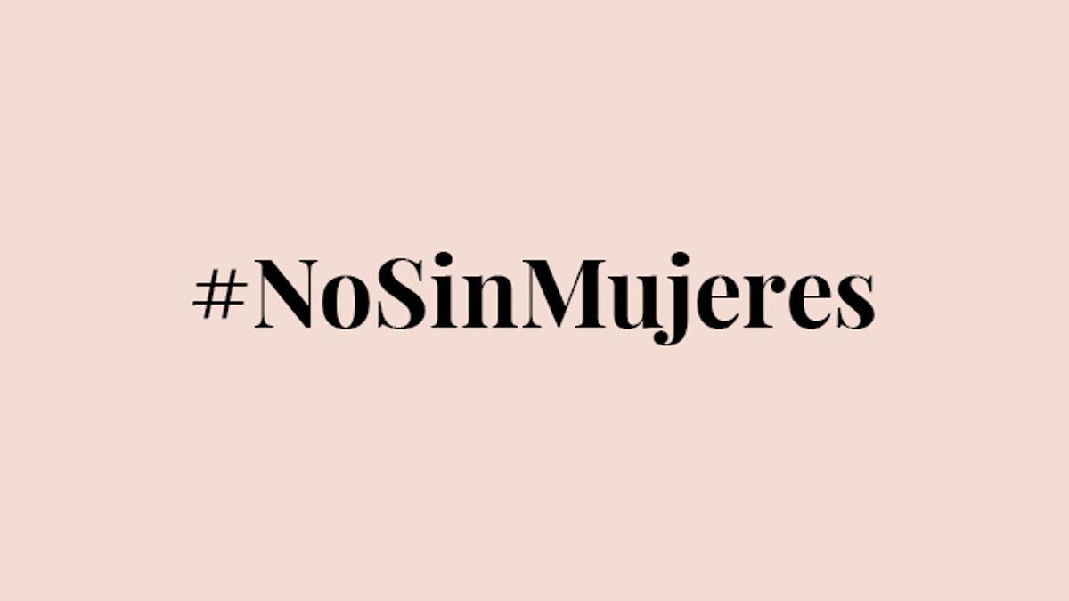 #NoSinMujeres