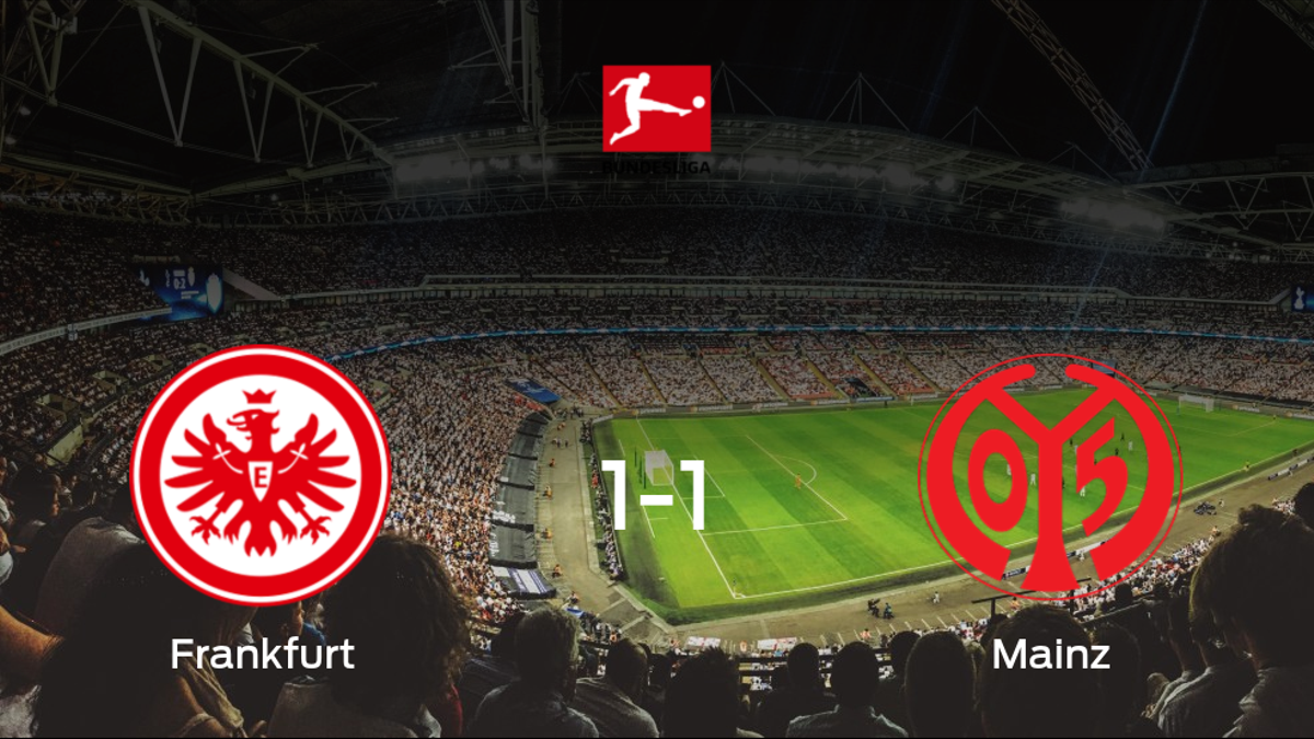 El Eintracht Frankfurt y el Mainz 05 se reparten los puntos y empatan 1-1