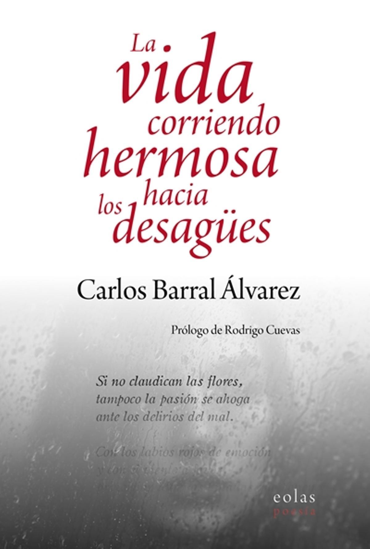 Portada de "La vida corriendo hermosa hacia los desagües".