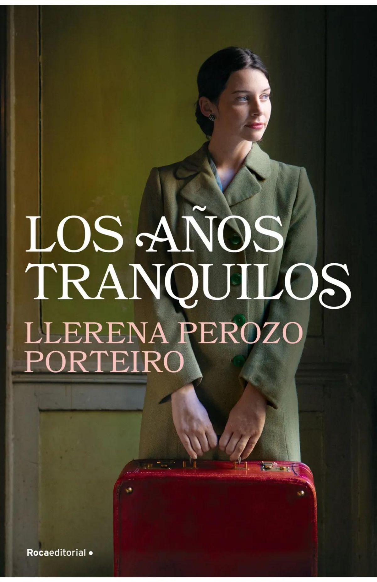 Portada de libro "Los años tranquilos", de Llerena Perozo Porteiro