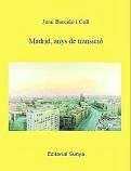 Madrid, anys de transició. Editorial Sunya,  246 pàgines, 18 €.