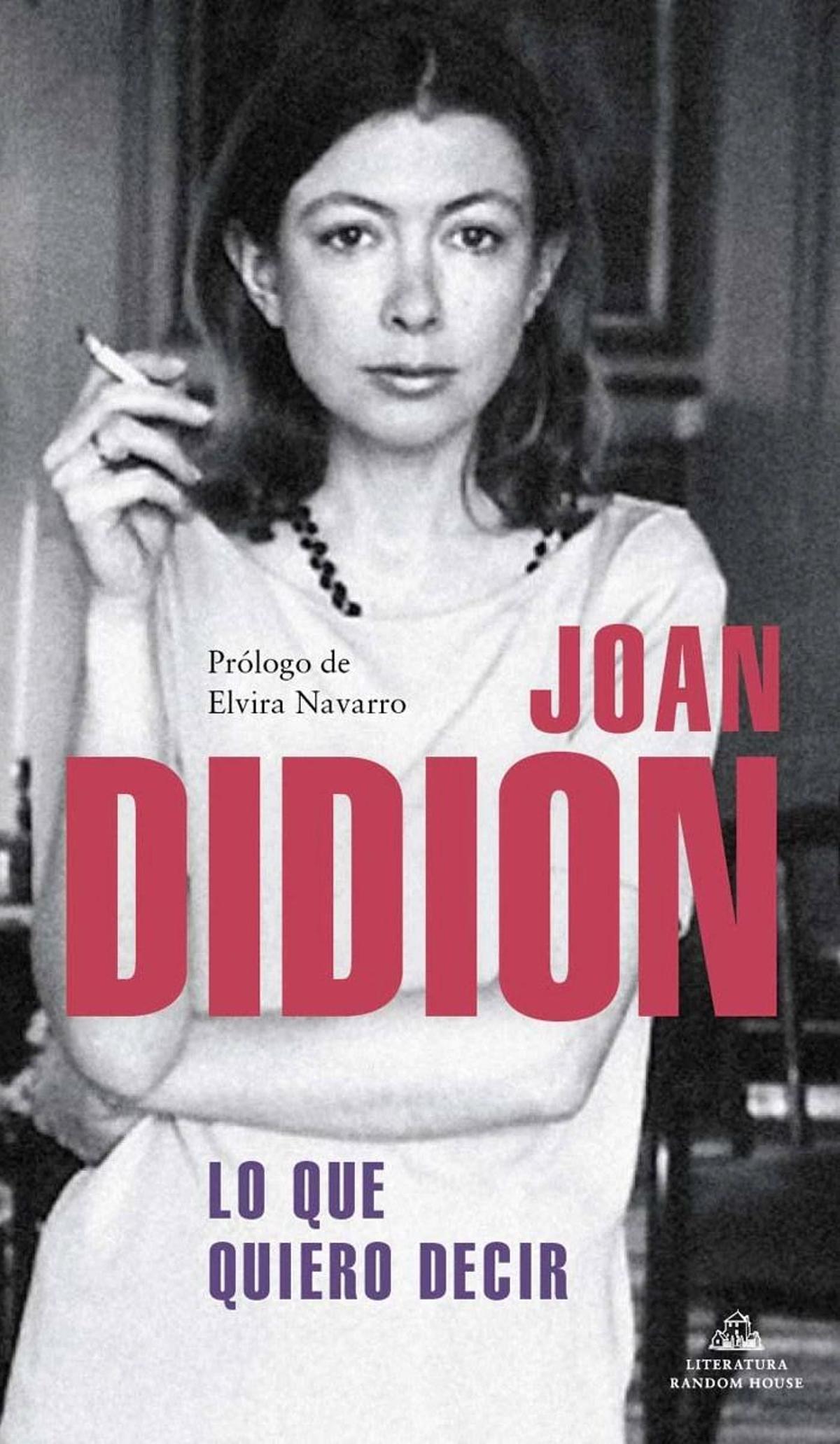 El libro 'Lo que quiero decir', de Joan Didion