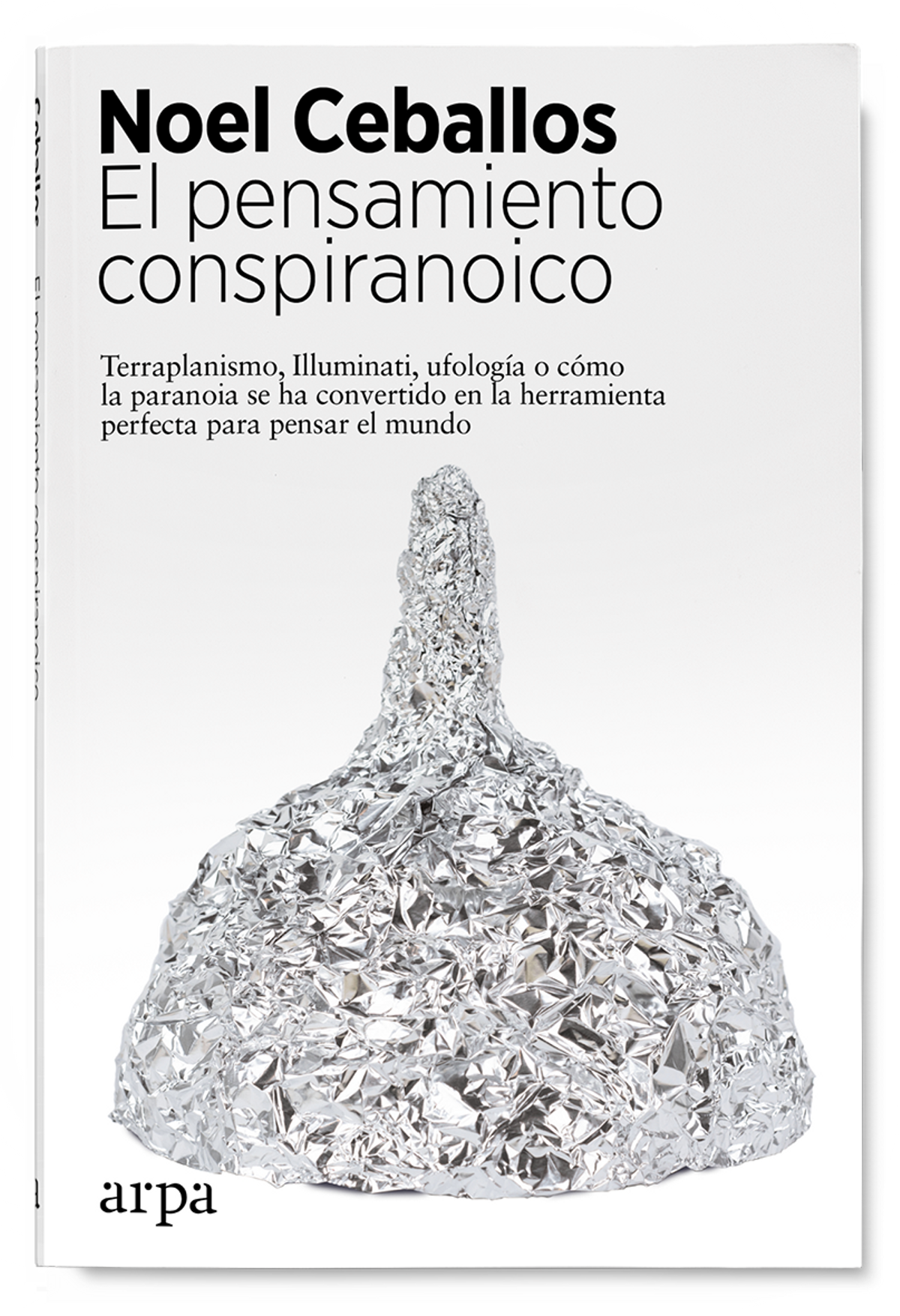 Portada de 'El pensamiento conspiranoico', de Noel Ceballos