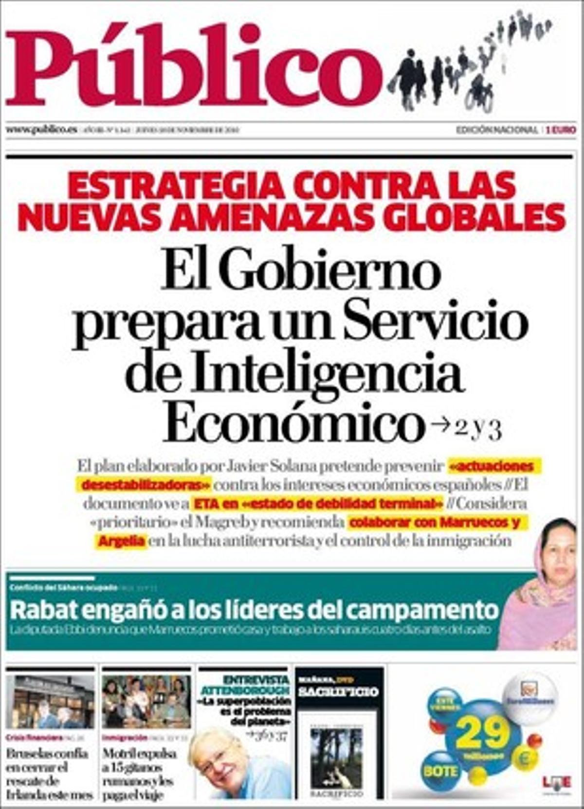 ’Público’ destaca a dins que la diputada sahrauí al Parlament marroquí Gajmoula Ebba denuncia que el ministre de l’Interior marroquí va enganyar els líders del campament d’Aaiun, nou joves d’entre 25 i 30 anys, amb qui va sopar quatre dies abans de l’assalt; que els consellers de Telemadrid costen mig milió a l’any i que un tertulià de la cadena exalça el sexe amb menors, i que Mediapro porta la guerra del futbol televisat al Consell de Ministres.