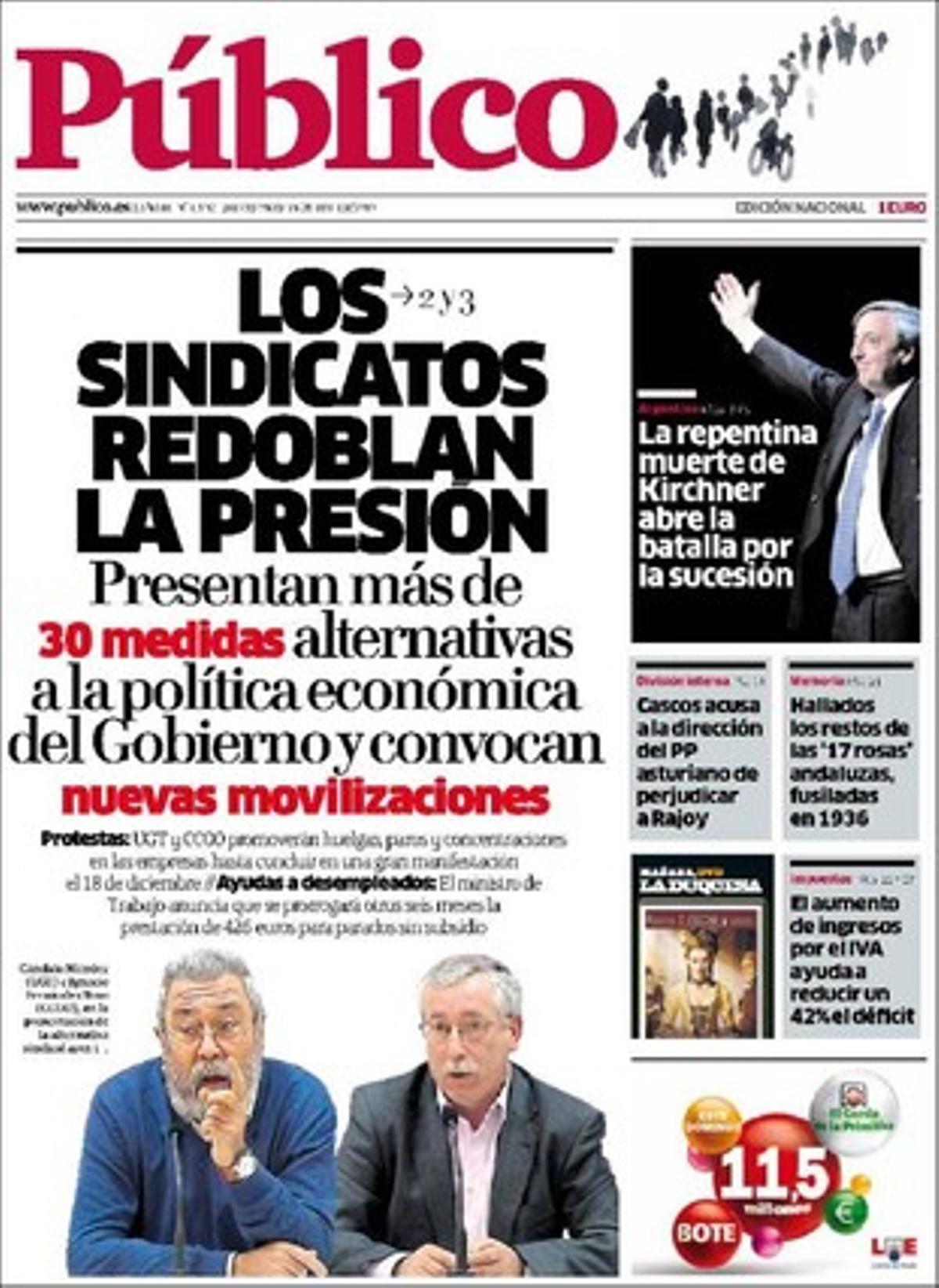 A dins ’Público’ destaca que Álvarez-Cascos culpa la cúpula del PP asturià de danyar Rajoy; que la decisió del Tribunal Superior de Justícia de Catalunya sobre el català aïlla el PP i Ciutadans; que Iberia i British pacten plusos milionaris per a la seva cúpula; que Empúries descobreix dues noves necròpolis; que el Govern vol retirar la custòdia als maltractadors, i que la RAE presenta el primer ’Diccionario de americanismos’ i que Jorge Herralde busca successor per a Anagrama.