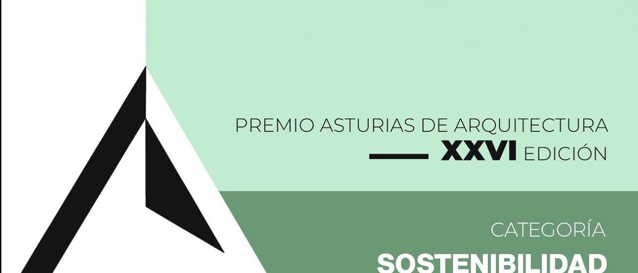 XXVI Premios “Asturias” de Arquitectura: Categoría &quot;Sostenibilidad&quot;