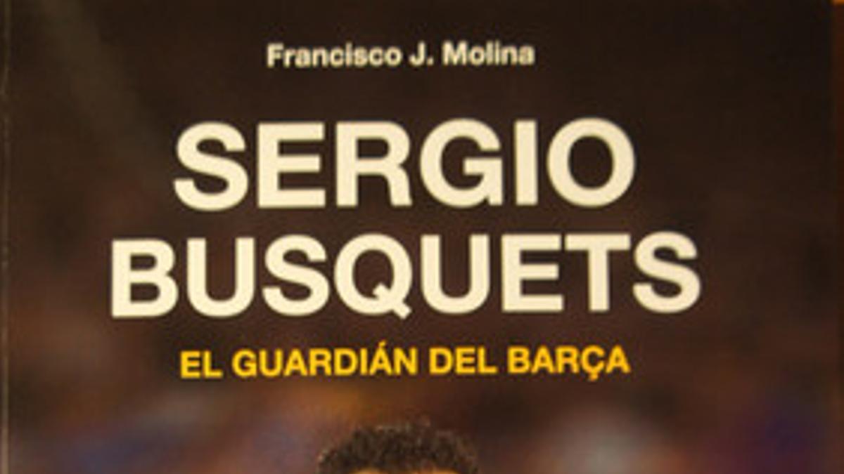 Portada del libro Sergio Busquets. El guardián del Barça