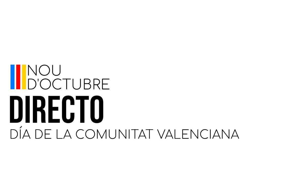 Directo Nou d&#039;Octubre, día de la Comunitat Valenciana: sigue aquí todos los actos institucionales, marcha cívica y la manifestación.