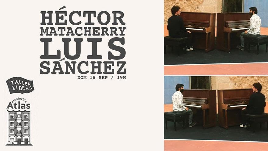 Los pianistas Héctor Matacherry y Luis Sánchez