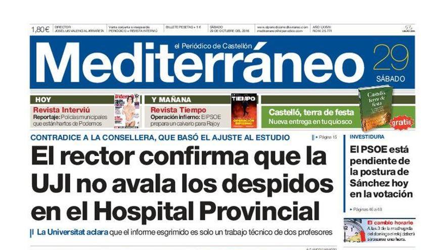 El rector confirma que la UJI no avala los despidos en el Hospital Provincial, en la portada de Mediterráneo