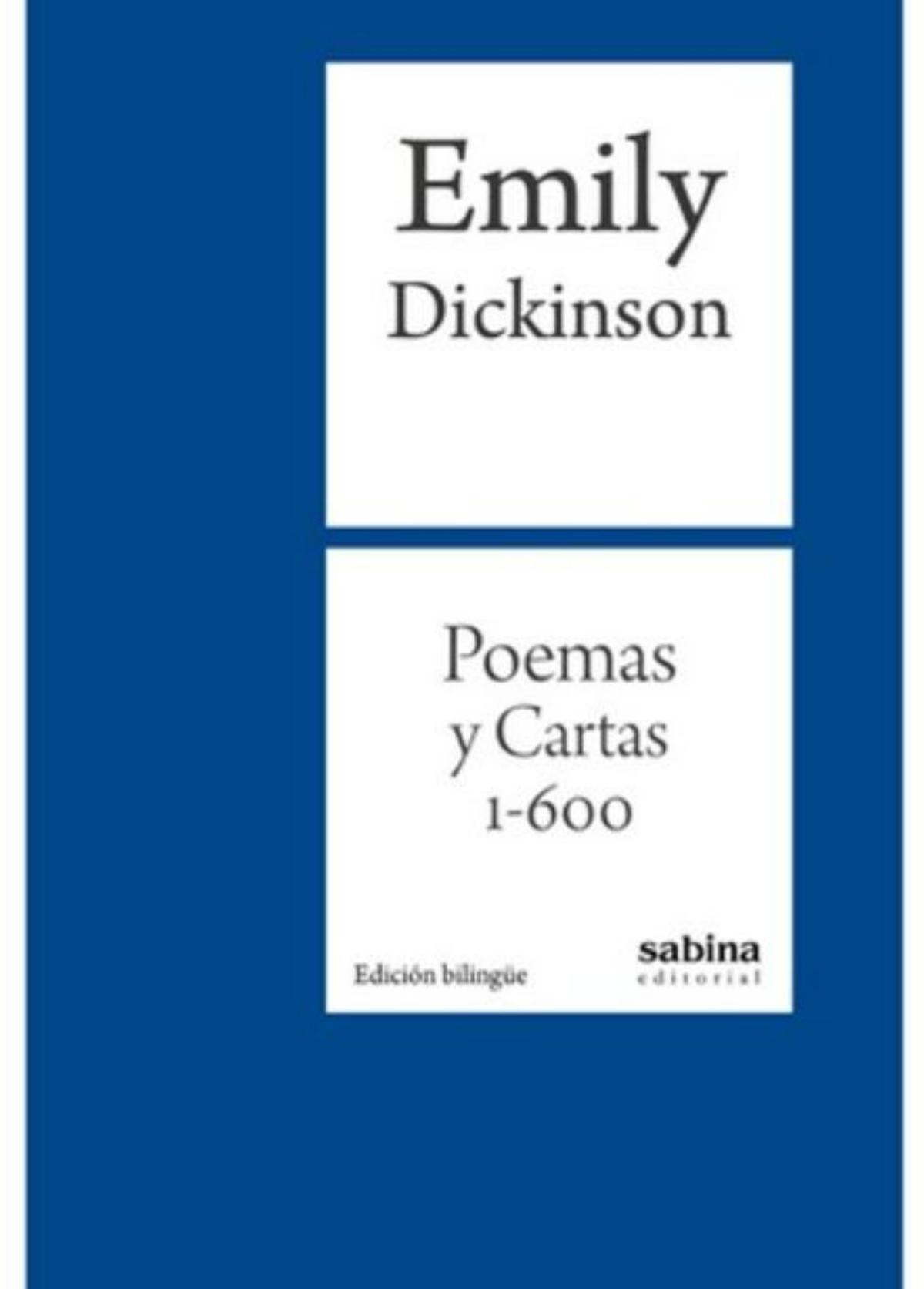 ‘Poemas y cartas 1-600’Emily Dickinson en estado salvaje