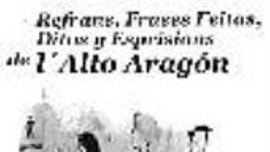 Refranes y dichos del Alto Aragón