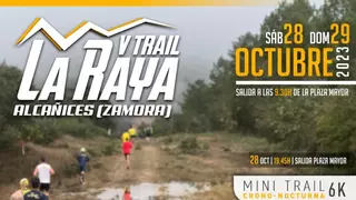 Ya hay fecha de apertura inscripciones para la V edición del Trail la Raya de Alcañices (Zamora)