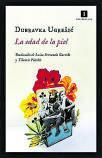 DUBRAVCA UGRESIC. La edad de la piel. Traducción de Luisa F. Garrido y Tihomir Pistelek. Impedimenta, 272 páginas, 20,75 €.