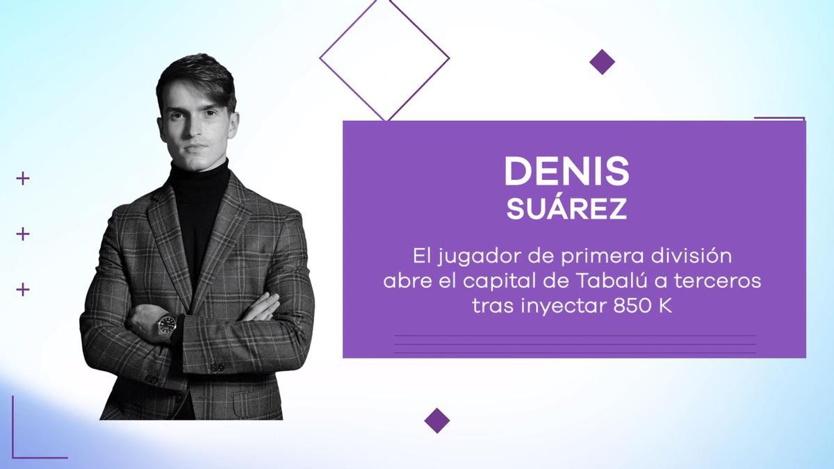 Denis Suárez abre el capital de Tabalú a terceros tras inyectar 850 K