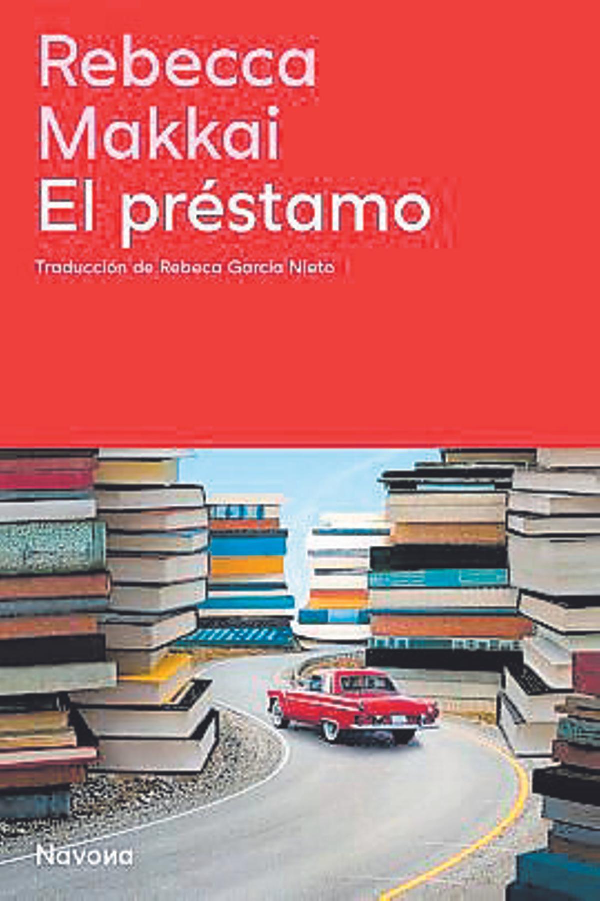 El préstamo Rebecca Makkai Navona Editorial