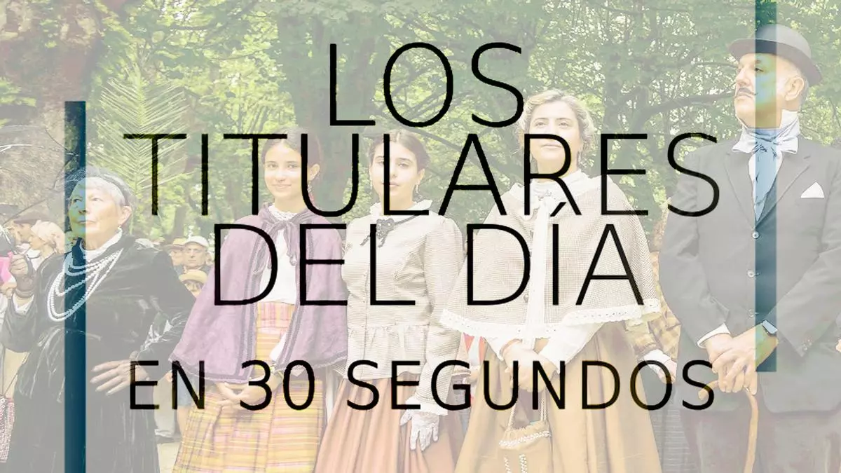 Los titulares del día en 30 segundos, 26 de mayo