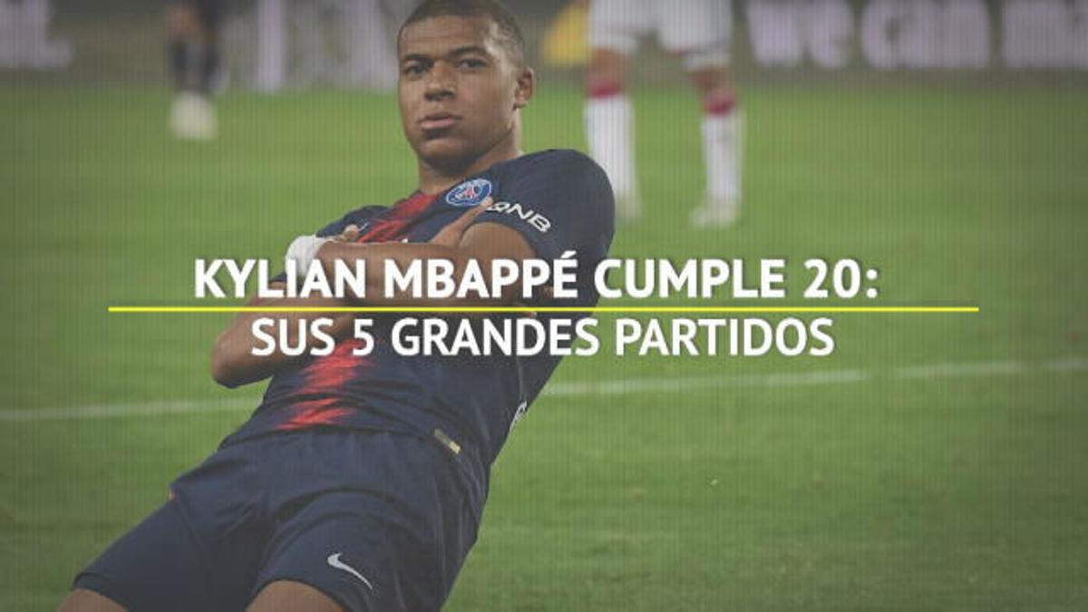 Mbappé cumple 20 años: estos son sus mejores 5 partidos