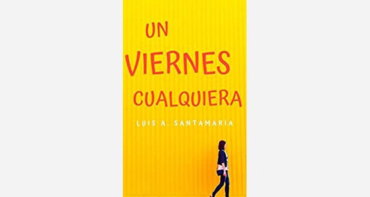 'Un viernes cualquiera', de Luis A. Santamaría