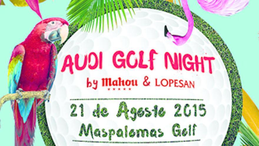 La Audi Golf Night by Mahou &amp; Lopesan, el próximo día 21