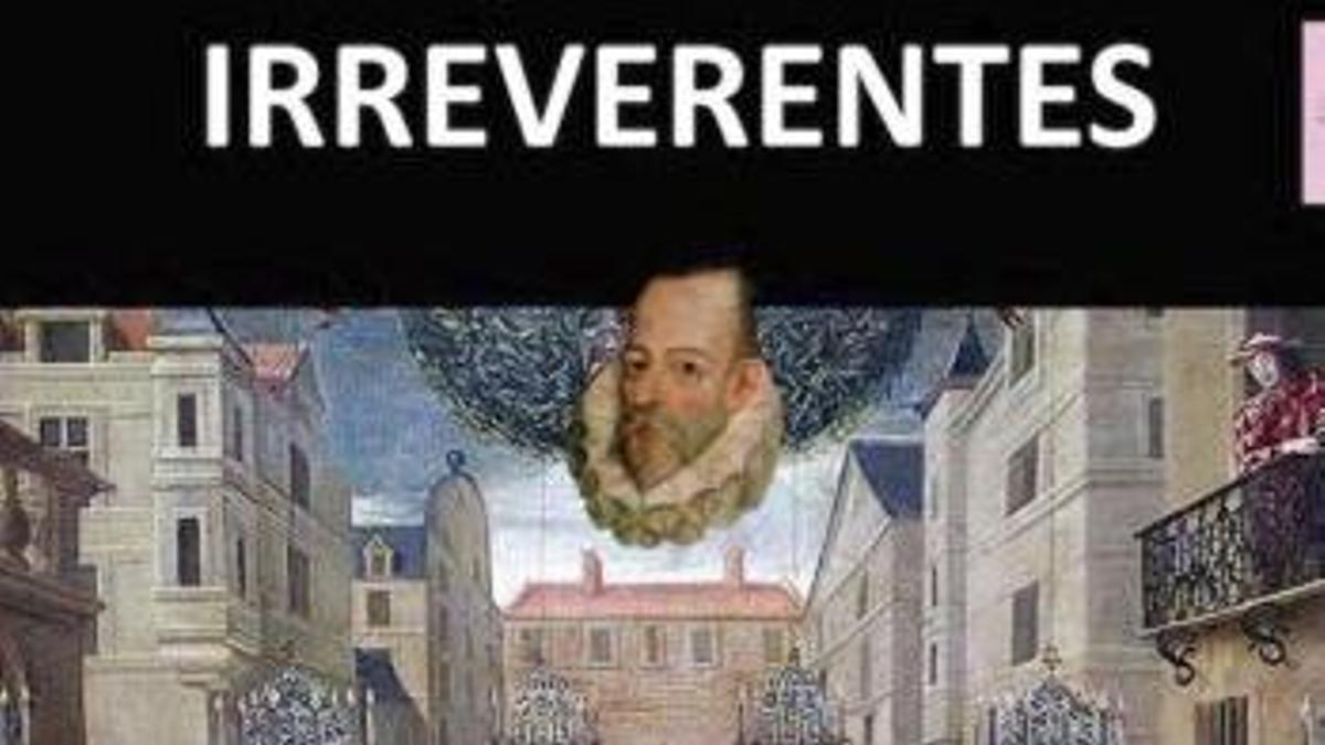 ‘Irreverentes’, el 16 de mayo.