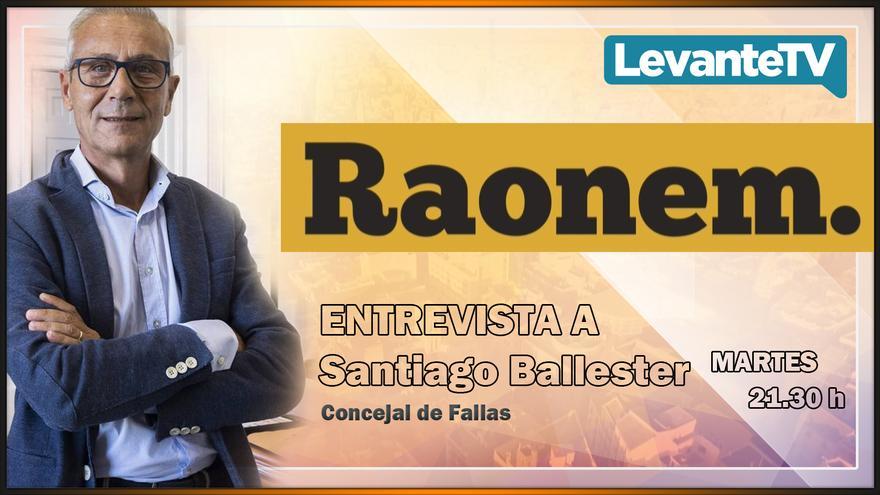 Raonem -  Entrevista a Santiago Ballester, concejal de Fallas