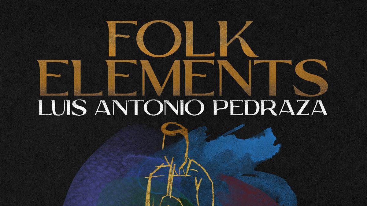&#039;Folk Elements&#039;, el nuevo trabajo del músico zamorano Luis Antonio Pedraza.
