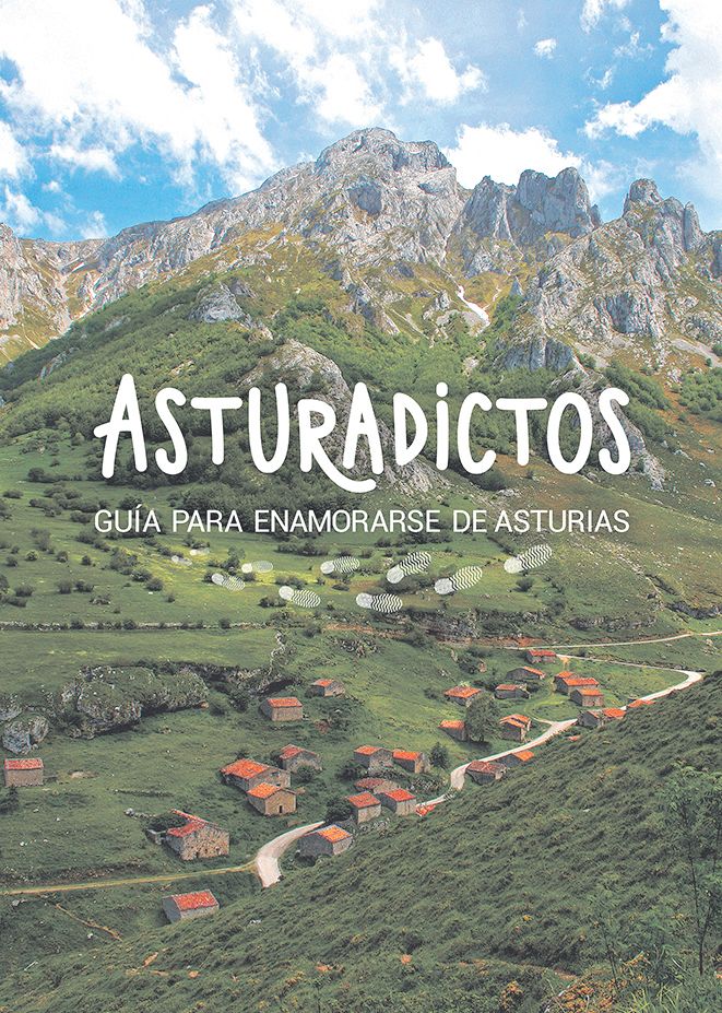 Portada del libro “Asturadictos. Guía para enamorarse de Asturias”, de la periodista de LNE Ana Paz Paredes.