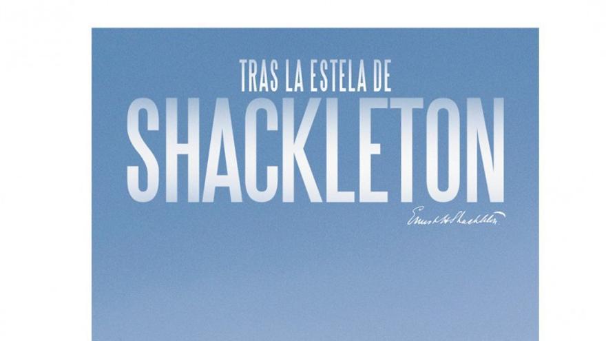Tras la estela de Shackleton Tras la estela de Shackleton