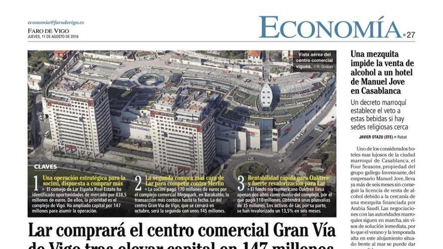 FARO avanzó el 11 de agosto la operación  |  El pasado 11 de agosto Faro de Vigo anunciaba en la apertura de Economía la intención de Lar España de adquirir Gran Vía tras una ampliación de capital de 147 millones. Es la segunda compra más cara para la sociedad.