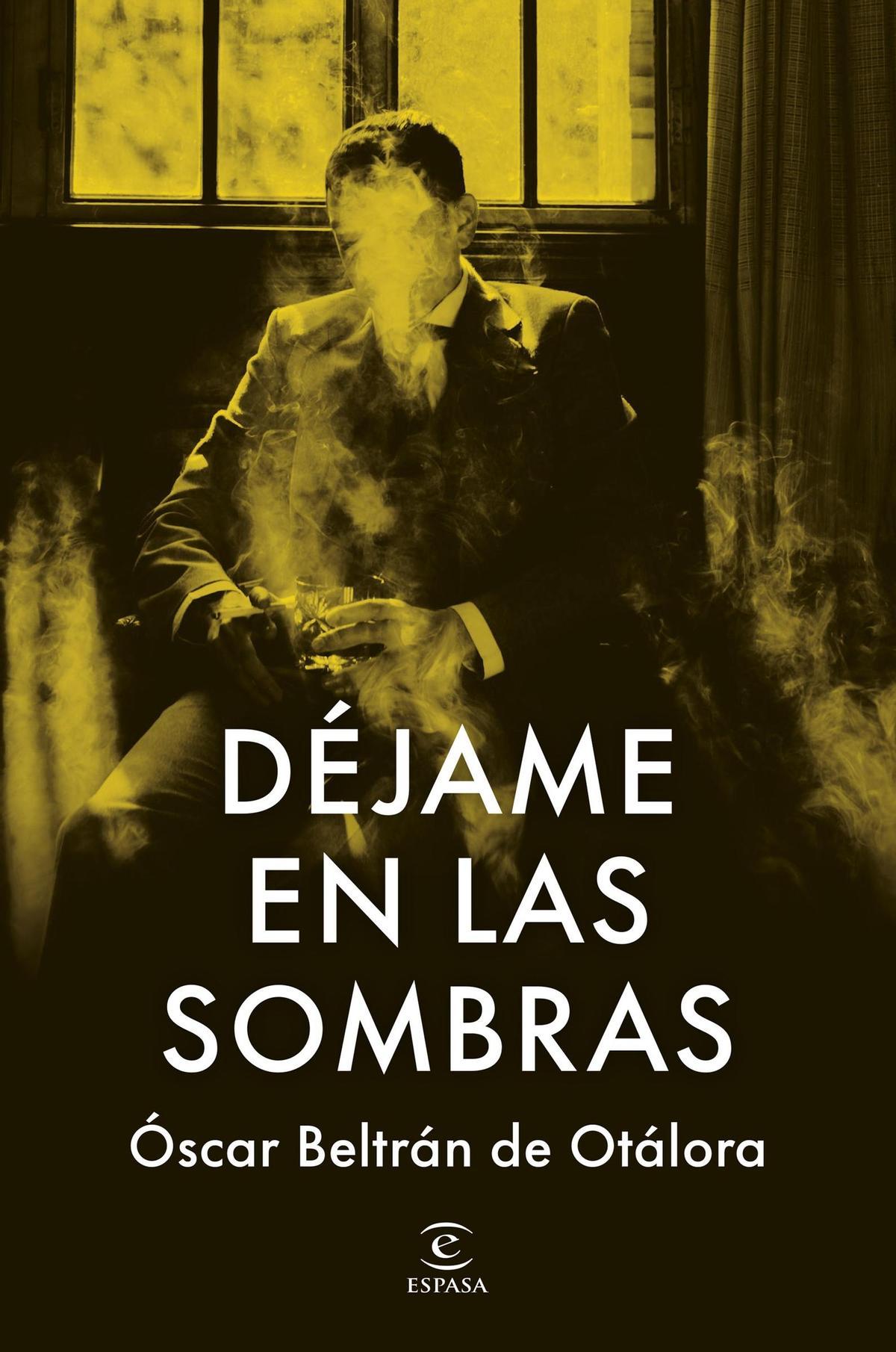 Portada de la novela "Déjame en las sombras" de Óscar Beltrán de Otálora