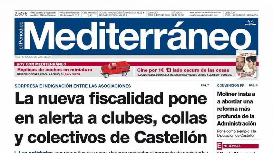 La nueva fiscalidad pone en alerta a clubes, collas
y colectivos de Castellón, hoy en la portada de El Periódico Mediterráneo
