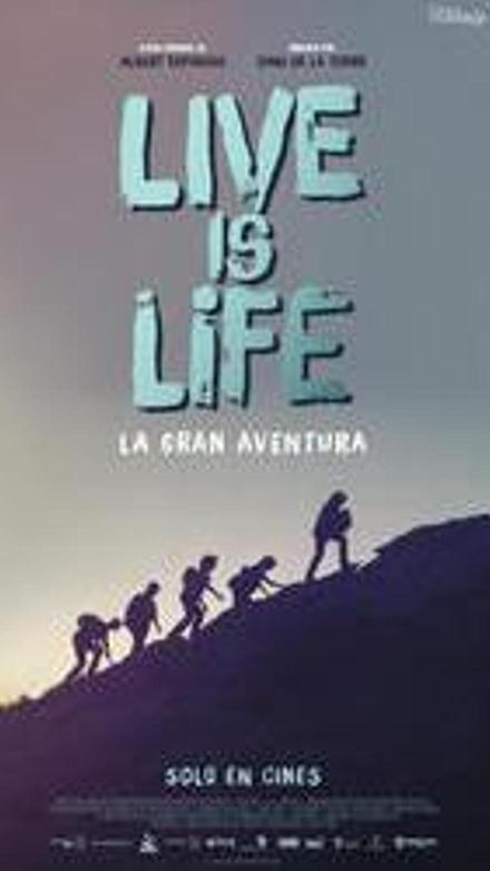 Live is Life. La gran aventura