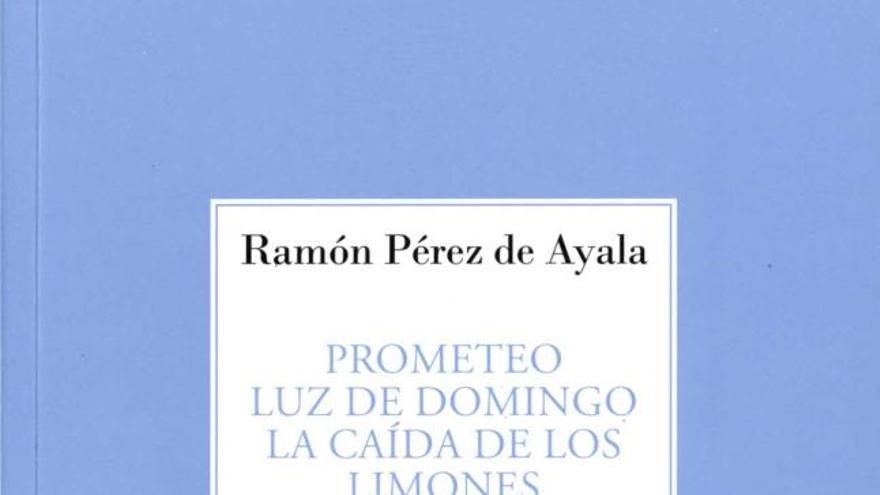 Portada de «Prometeo», «Luz de domingo» y «La caída de los limones», de Ramón Pérez de Ayala.
